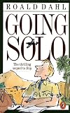 Dahl, Roald: Going Solo Dahl, Roald: Going Solo