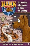 Erickson, John R.: The Further Adventures of Hank the Cowdog Erickson, John R.: The Further Adventures of Hank the Cowdog