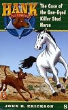 Erickson, John R.: The Case of the One-Eyed Killer Stud Horse