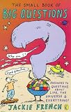 French, Jackie: The Little Book of Big Questions French, Jackie: The Little Book of Big Questions