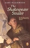 Blackwood, Gary: Shakespeare Stealer Blackwood, Gary: Shakespeare Stealer