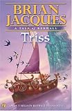 Jacques, Brian: Triss