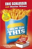 Schlosser, Eric: Chew on This : Everything You Don't Want to Know about Fast Food Schlosser, Eric: Chew on This : Everything You Don't Want to Know about Fast Food