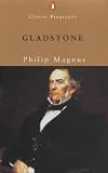 Magnus, Philip: Gladstone: A Biography Magnus, Philip: Gladstone: A Biography