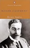 Inglis, Brian: Roger Casement