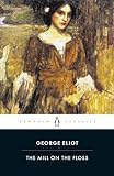 Eliot, George: The Mill on the Floss Eliot, George: The Mill on the Floss