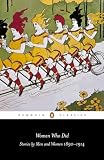 Not Available: Women Who Did: Stories by Men And Women, 1890-1914 Not Available: Women Who Did: Stories by Men And Women, 1890-1914