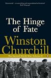 Churchill, Winston L. S.: The Hinge of Fate