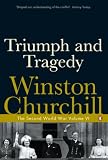 Churchill, Winston S.: Triumph and Tragedy Churchill, Winston S.: Triumph and Tragedy