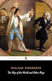 Congreve, William: The Way of the World and Other Plays