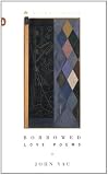 Yau, John: Borrowed Love Poems