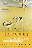 Ehrlich, Paul R.: Human Natures: Genes, Cultures, and the Human Prospect