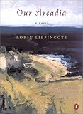 Lippincott, Robin: Our Arcadia