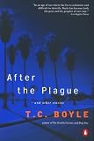 Boyle, T. C.: After the Plague Boyle, T. C.: After the Plague