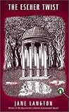 Langton, Jane: The Escher Twist: A Homer Kelly Mystery Langton, Jane: The Escher Twist: A Homer Kelly Mystery