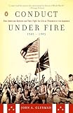 GLUSMAN, JOHN A.: Conduct Under Fire: Four American Doctors And Their Fight for Life As Prisoners of the Japanese, 1941-1945 GLUSMAN, JOHN A.: Conduct Under Fire: Four American Doctors And Their Fight for Life As Prisoners of the Japanese, 1941-1945