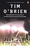 O'Brien, Tim: July, July