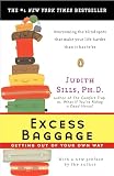 Sills, Judith: Excess Baggage: Getting Out of Your Own Way Sills, Judith: Excess Baggage: Getting Out of Your Own Way