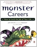 Taylor, Jeff: Monster Careers: How to Land the Job of Your Life Taylor, Jeff: Monster Careers: How to Land the Job of Your Life