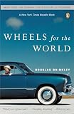 Brinkley, Douglas G.: Wheels for the World: Henry Ford, His Company, and a Century of Progress, 1903-2003 Brinkley, Douglas G.: Wheels for the World: Henry Ford, His Company, and a Century of Progress, 1903-2003
