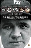 Shaughnessy, Dan: The Curse of the Bambino Shaughnessy, Dan: The Curse of the Bambino