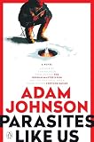 Johnson, Adam: Parasites Like Us