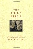 Moser, Barry: The Holy Bible: A Facsimile of the Pennyroyal Caxton Edition of the King James Bible Moser, Barry: The Holy Bible: A Facsimile of the Pennyroyal Caxton Edition of the King James Bible