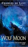 De Lint, Charles: Wolf Moon De Lint, Charles: Wolf Moon