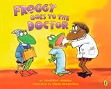 London, Jonathan: Froggy Goes to the Doctor