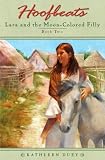 Duey, Kathleen: Lara And The Moon Colored Filly