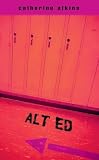 Atkins, Catherine: Alt Ed