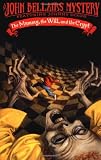 Bellairs, John: The Mummy, the Will, and the Crypt