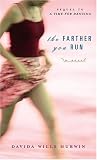 Hurwin, Davida Wills: Farther You Run