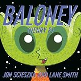 Scieszka, Jon: Baloney, Henry P.