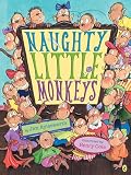 Aylesworth, Jim: Naughty Little Monkeys Aylesworth, Jim: Naughty Little Monkeys