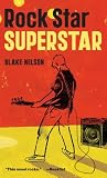 Nelson, Blake: Rock Star Superstar