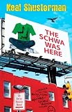 Shusterman, Neal: The Schwa Was Here Shusterman, Neal: The Schwa Was Here