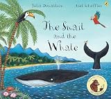 Donaldson, Julia: The Snail And the Whale Donaldson, Julia: The Snail And the Whale