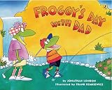 London, Jonathan: Froggy's Day With Dad