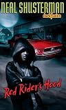 Shusterman, Neal: Red Rider's Hood Shusterman, Neal: Red Rider's Hood