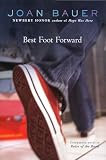 Bauer, Joan: Best Foot Forward