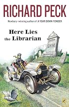 Here Lies the Librarian by Richard Peck