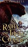 Bell, Clare: Ratha and Thistle-chaser Bell, Clare: Ratha and Thistle-chaser