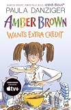 Danziger, Paula: Amber Brown Wants Extra Credit Danziger, Paula: Amber Brown Wants Extra Credit