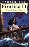 Piratica II: Return to Parrot Island (0142410942) by Lee, Tanith Lee, Tanith: Piratica II: Return to Parrot Island