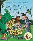 Donaldson, Julia: Charlie Cook's Favorite Book Donaldson, Julia: Charlie Cook's Favorite Book