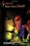 Hoobler, Dorothy: A Samurai Never Fears Death