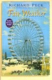 Peck, Richard: Fair Weather Peck, Richard: Fair Weather