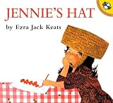 Keats, Ezra Jack: Jennie's Hat Keats, Ezra Jack: Jennie's Hat