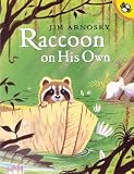 Arnosky, Jim: Raccoon on His Own Arnosky, Jim: Raccoon on His Own